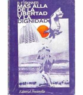 Más allá de la libertad y la dignidad