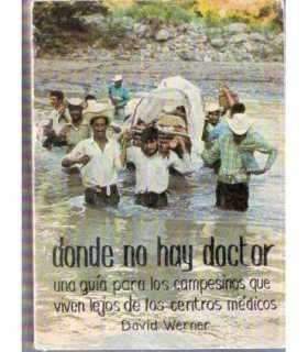 Dónde no hay doctor. Una Guía para los campesinos
