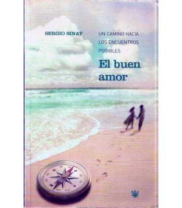 El buen amor. Un camino hacia los encuentros posib