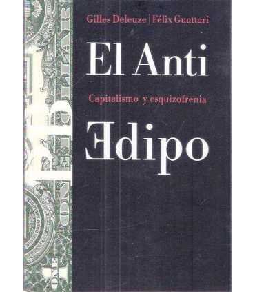 El Anti Edipo. Capitalismo y esquizofrenia