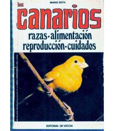 Los canarios: razas, alimentación, reprodución y c