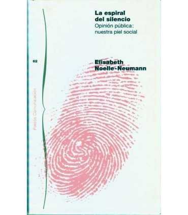 La espiral del silencio. Opinión pública: nuestra