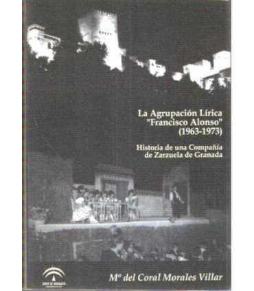 La agrupación Lírica Francisco Alonso (1963-1973).