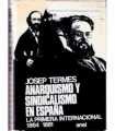 Anarquismo y Sindicalismo en España. La primera In