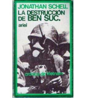 La destrucción de Ben Suc. Crónica de Vietnam