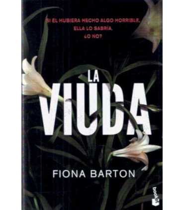 La viuda. Si él hubiera hecho algo horrible, ella