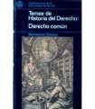 Temas de Historia del Derecho: Derecho común