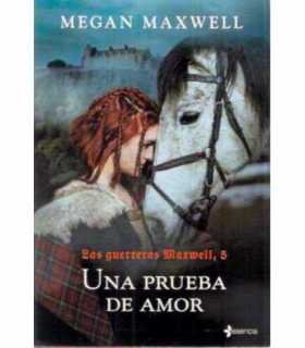 Las guerreras de Maxwell, 5. Una prueba de amor