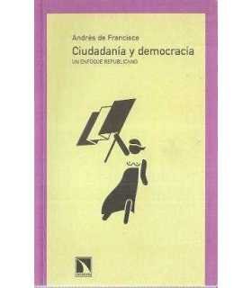 Ciudadanía y democracia. Un enfoque republicano