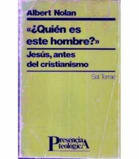 ¿Quién es este hombre?. Jesús antes del cristianis