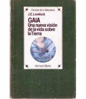 Gaia. Una nueva visión de la vida sobre la Tierra