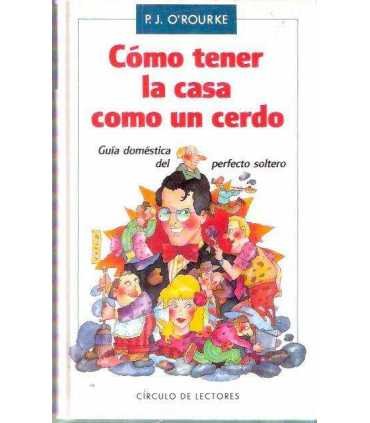 Cómo tener la casa como un cerdo