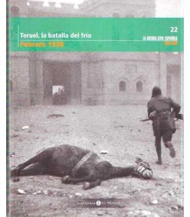 La Guerra Civil Española mes a mes, 22. Teruel, la