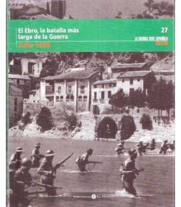 La Guerra Civil Española mes a mes, 27. El Ebro, l