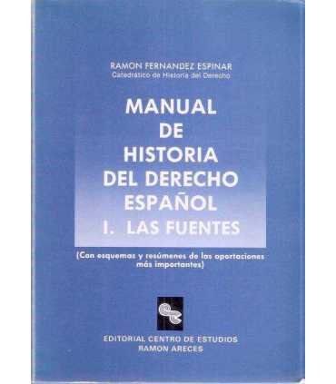 Manual de Historia del Derecho español. Tomo I. La