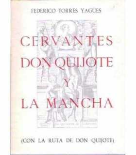 Cervantes, don Quijote y la Mancha (Con la ruta de