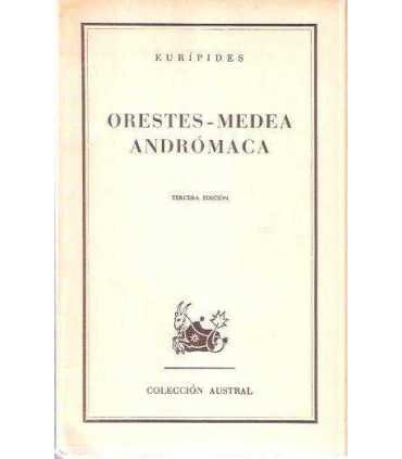 Orestes Medea. Andrómaca