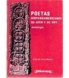 Poetas Hispanoamericanos de ayer y de hoy. Antolog