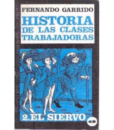 Historia de las clases trabajadoras. 2. El siervo