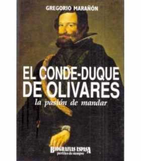 El conde-duque de Olivares. La pasión de mandar
