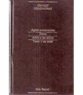 Aguas primaverales. Fiesta. Adiós a las armas. Ten