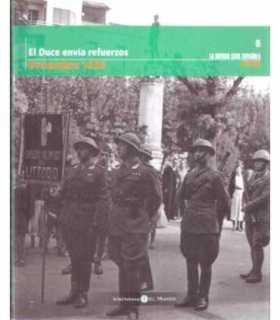 La Guerra Civil Española mes a mes, 8. El Duce env