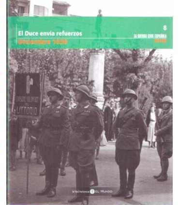La Guerra Civil Española mes a mes, 8. El Duce env