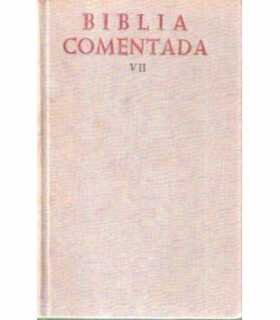 Biblia Comentada, VII. Texto de la Nacar-Colunga