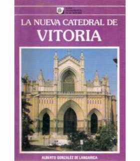 La nueva Catedral de Vitoria
