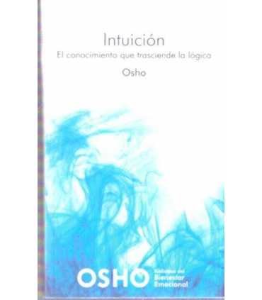 Intuición. El conocimiento que trasciende la lógic
