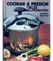 Cocinar a Presión. 258 recetas