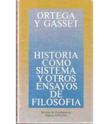 Historia como sistema y otros ensayos de Filosofía