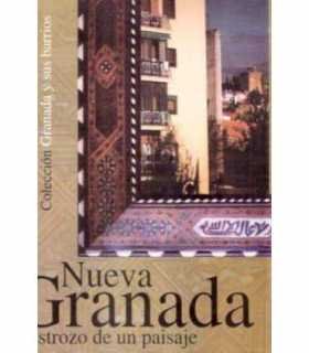 Nueva Granada. Destrozo de un paisaje