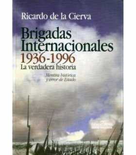 Brigadas Internacionales 1936-1996. La verdadera h