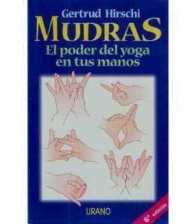Mudras. El poder del yoga en tus manos