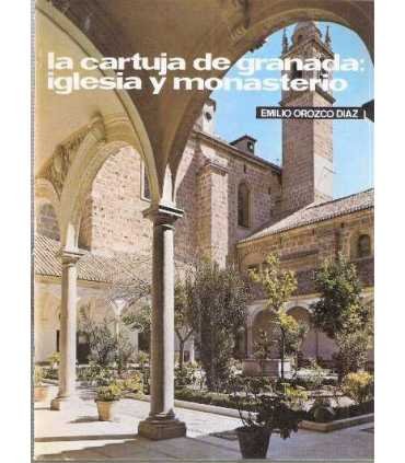 La Cartuja de Granada: Iglesia y Monasterio