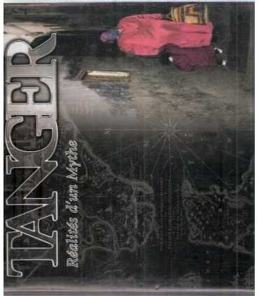 Tanger. Réalités d’un Mythe