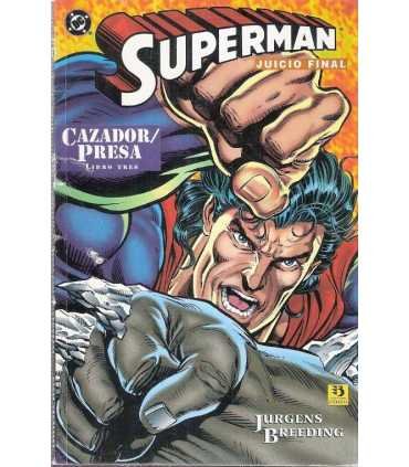 Superman. Juicio final. Cazador presa