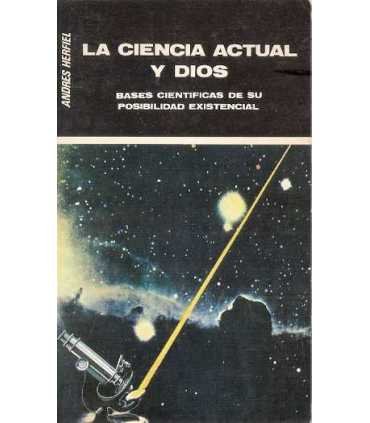 La Ciencia actual y dios, bases científicas de su