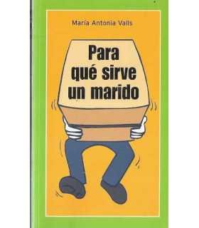 Para qué sirve un marido