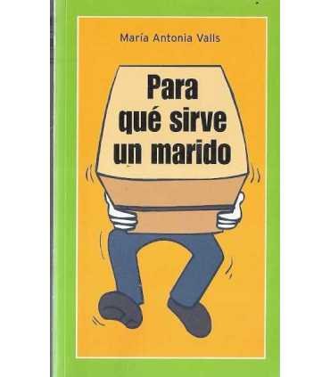 Para qué sirve un marido