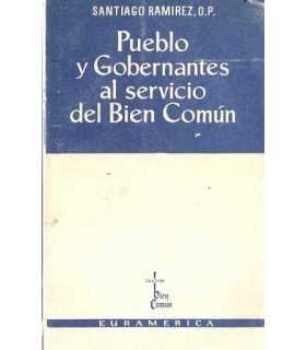 Pueblo y Gobernantes al servicio del Bien Común
