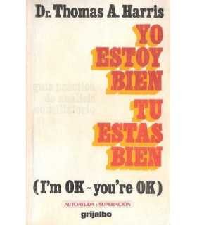 Yo estoy bien, tú estás bien (I’m ok-you’re ok)