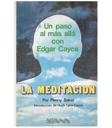 La Meditación. Un paso al más allá con Edgar Cayce