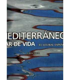 Mediterráneo, Mar de vida. El Litoral español
