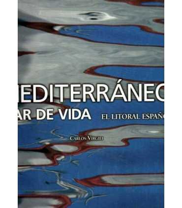 Mediterráneo, Mar de vida. El Litoral español
