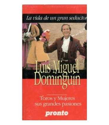 Luis Miguel Dominguín. La vida de un gran seductor