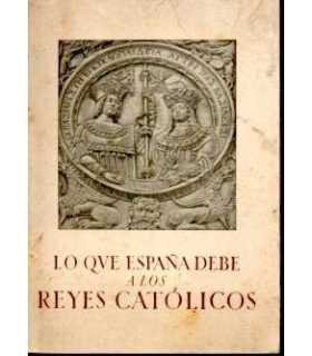 Lo que España debe a los Reyes Católicos