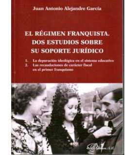 El Régimen Franquista. Dos Estudios sobre su sopor