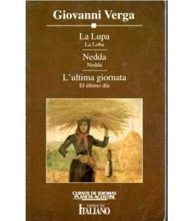 La lupa. La loba / Nedda / L'ultima giornata. El ú